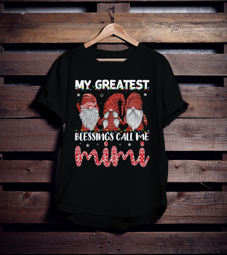 My Greatest Blessings Call Me Mimi Gnomes Christmas Holiday Snowflakes T-Shirt
