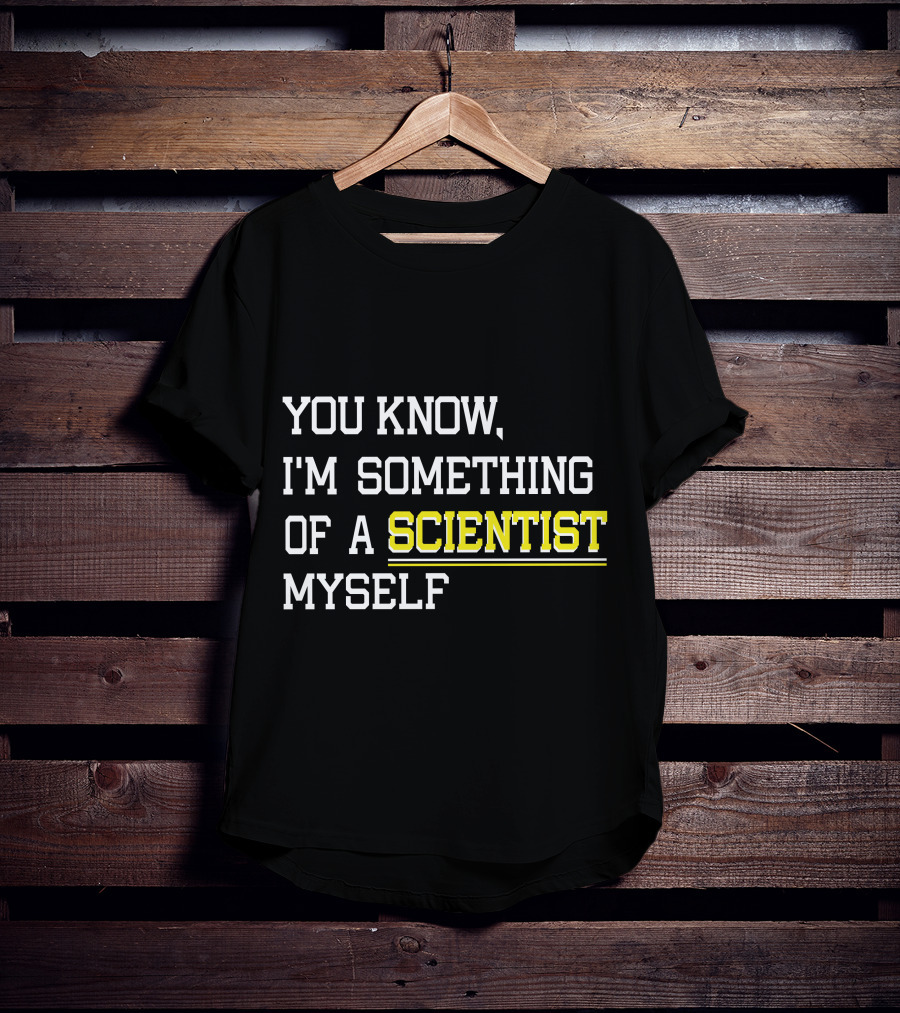 You Know I'm Something Of A Scientist Myself Vintage Meme T-Shirt