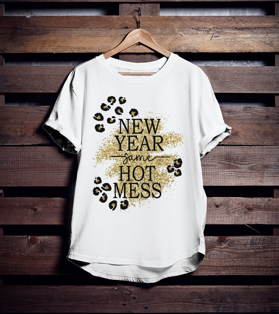 New Year Same Hot Mess Leopard Print Gold Sparkle T-Shirt