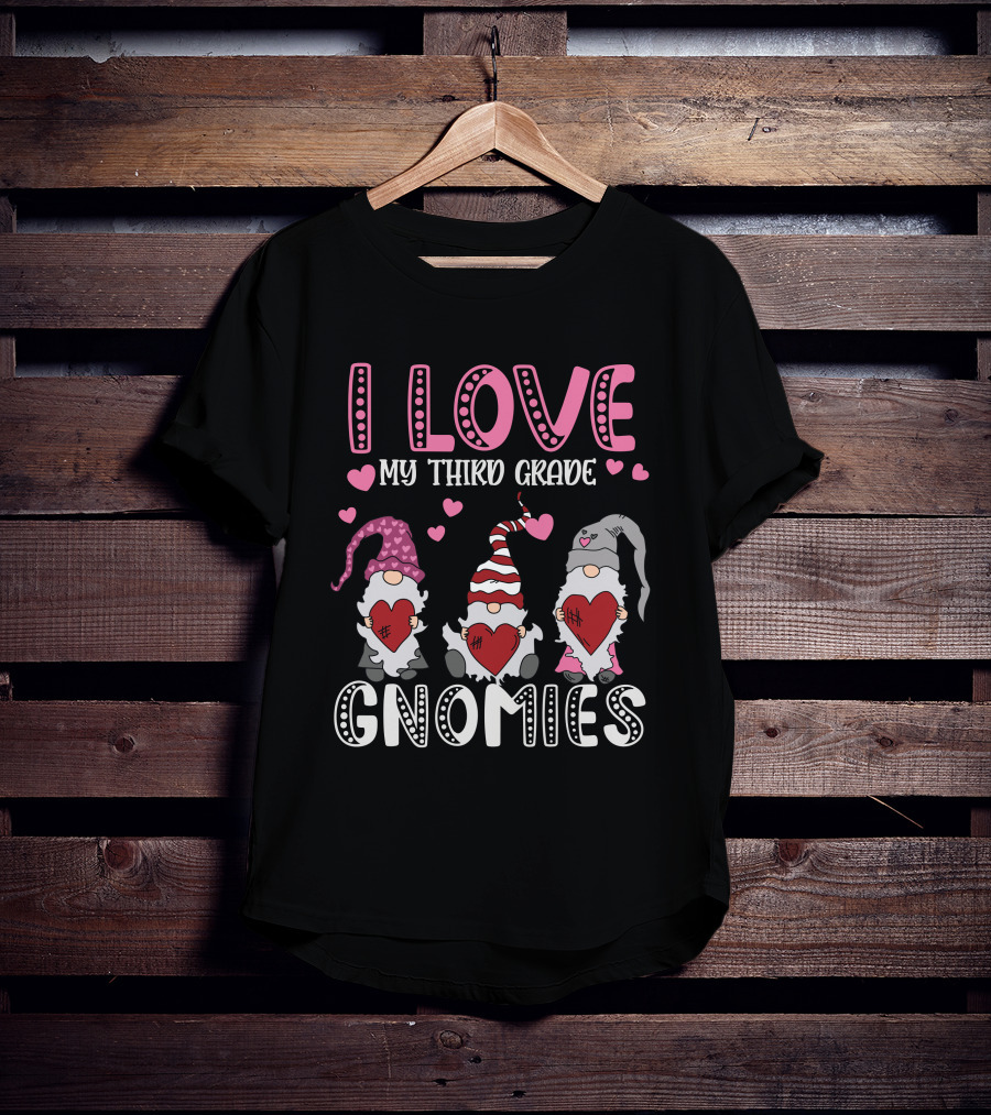 I Love My Third Grade Gnomies Hearts Pink Valentine Gnomes T-Shirt