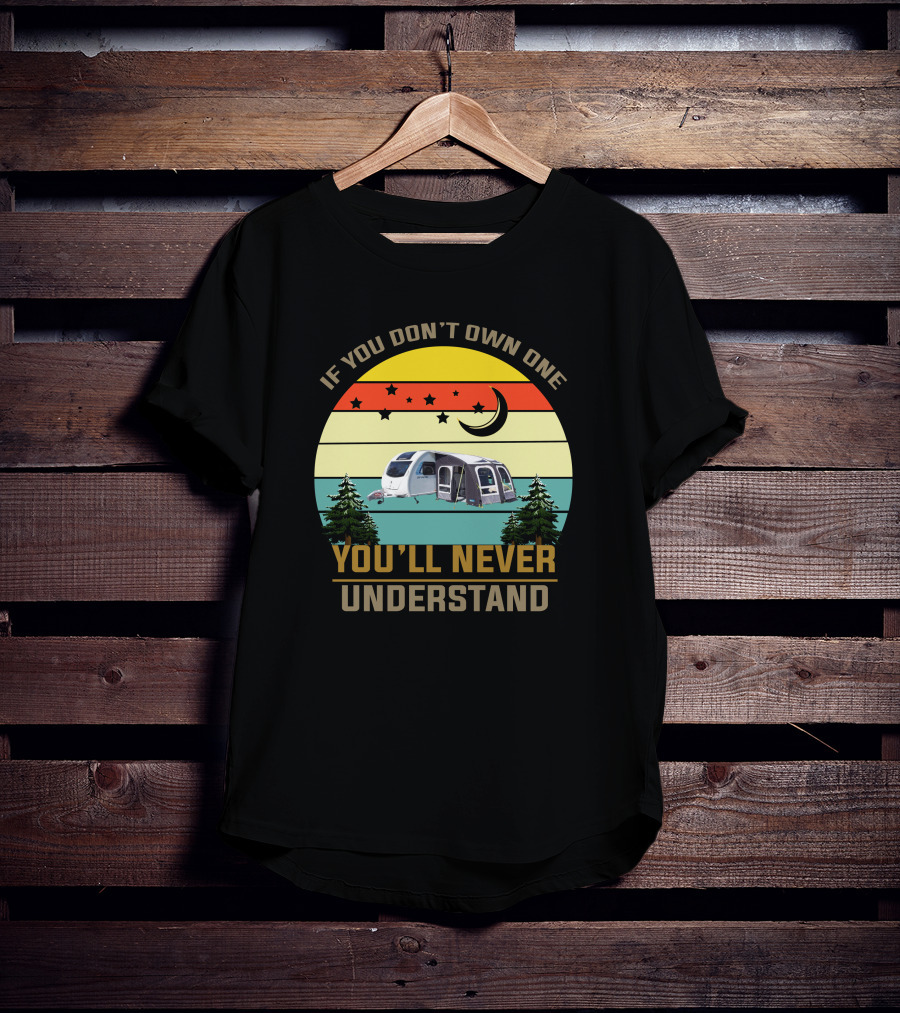 If You Don’t Own One You’ll Never Understand Sprite Caravan T-Shirt