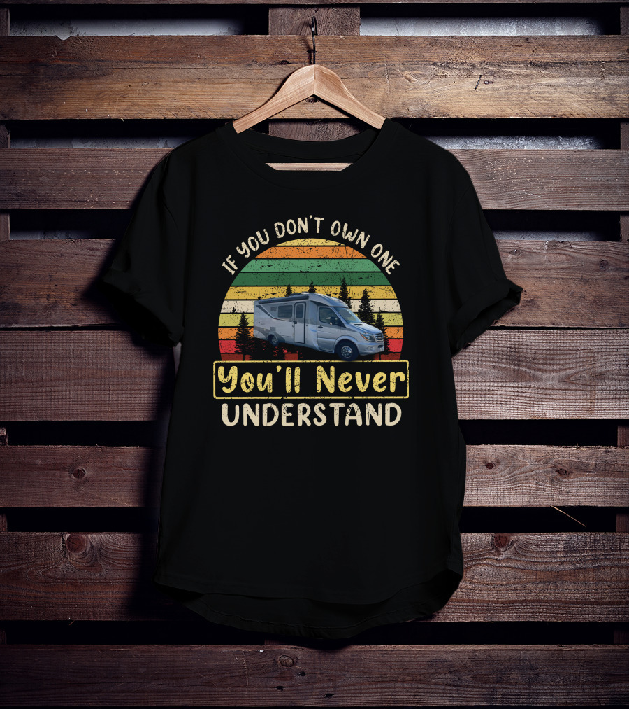 If You Don't Own One You'll Never Understand Retro RV Stripes T-Shirt