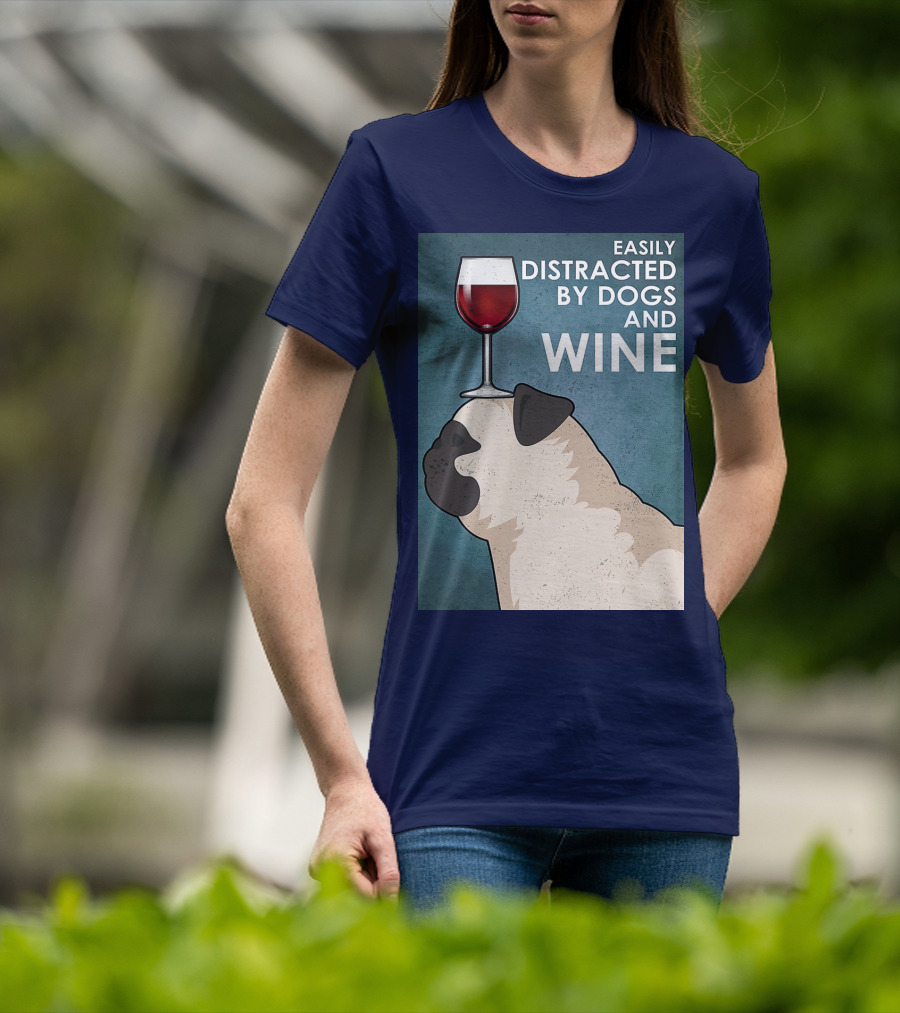Easily Distracted By Dogs And Wine Pug With Wine Glass Balancing Act T-Shirt