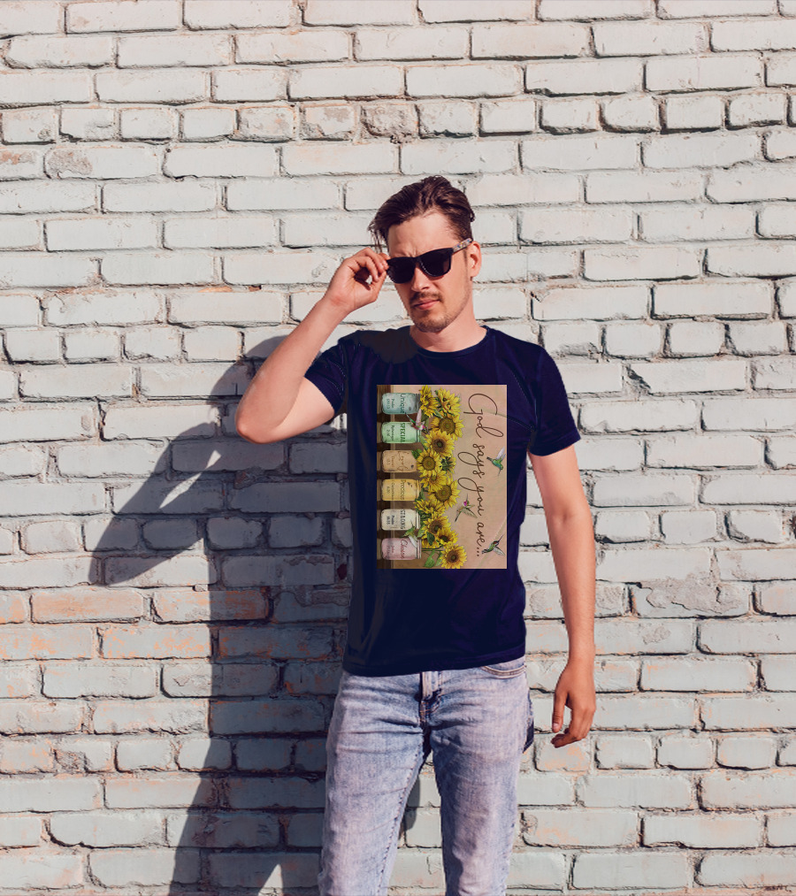 God Says You Are Unique Special Lovely Precious Strong Chosen Sunflower With Bible Verses And Hummingbirds T-Shirt