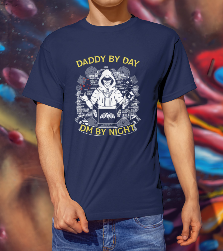 Daddy By Day DM By Night Dungeons Dragons Dice Fantasy Roleplay Adventure Game Master Oversized T-Shirt