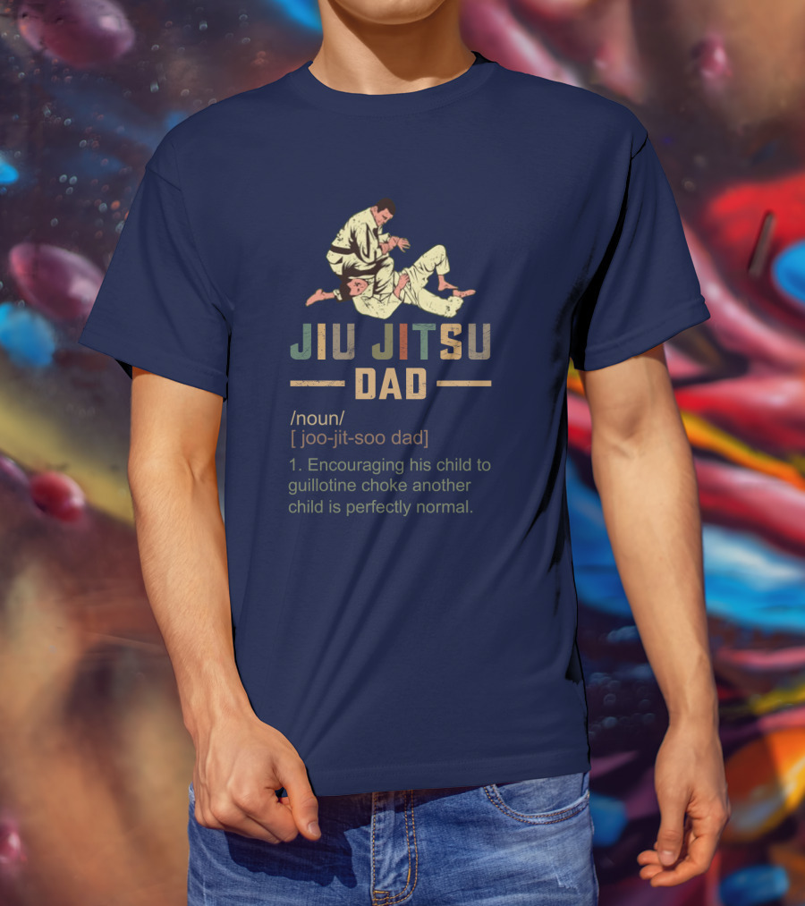 Jiu Jitsu Dad Encouraging His Child To Guillotine Choke Another Child Is Perfectly Normal T-Shirt