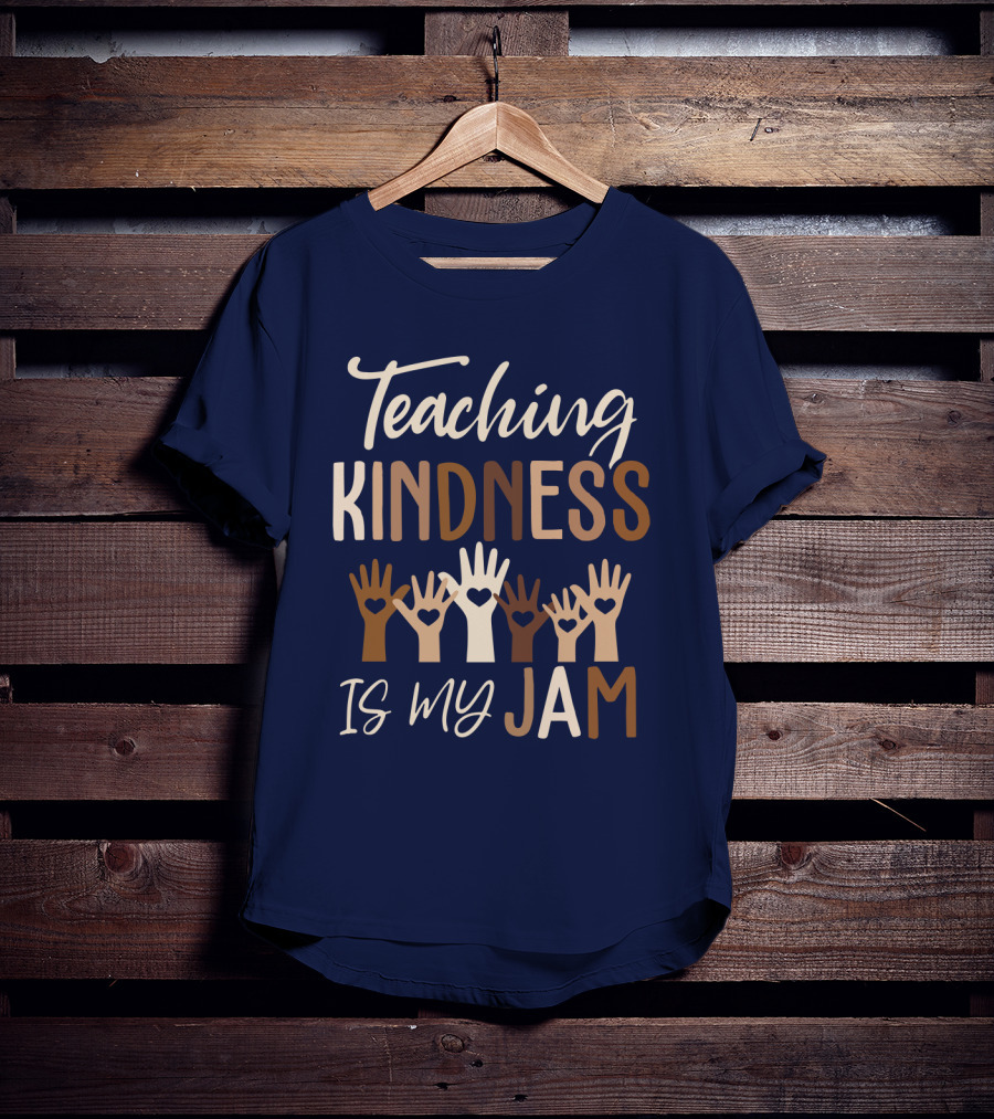 Teaching Kindness Is My Jam Hands With Hearts T-Shirt