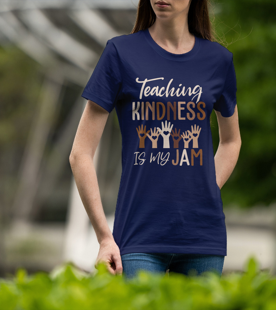 Teaching Kindness Is My Jam Hands With Hearts T-Shirt