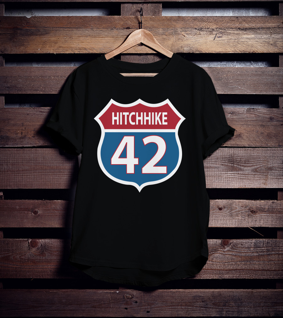 42 Hitchhike The Hitchhiker's Guide To The Galaxy Road Sign T-Shirt