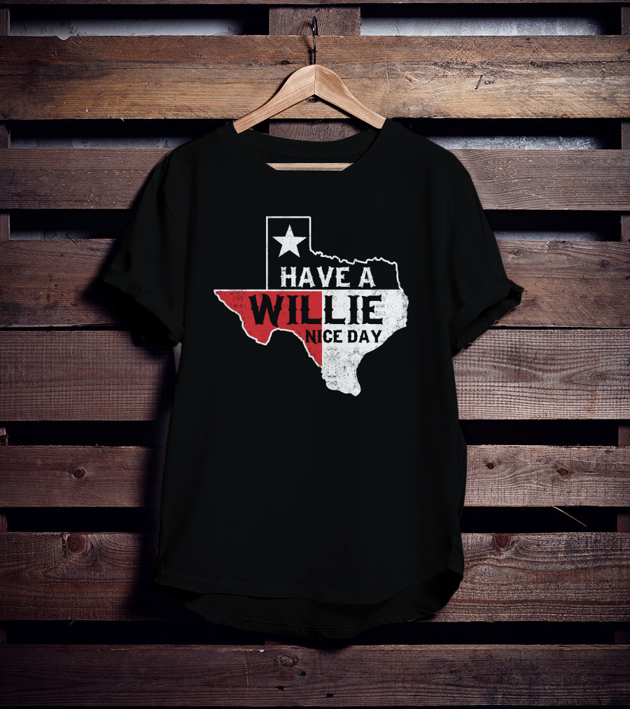 Have A Willie Nice Day Texas Flag Outline T-Shirt