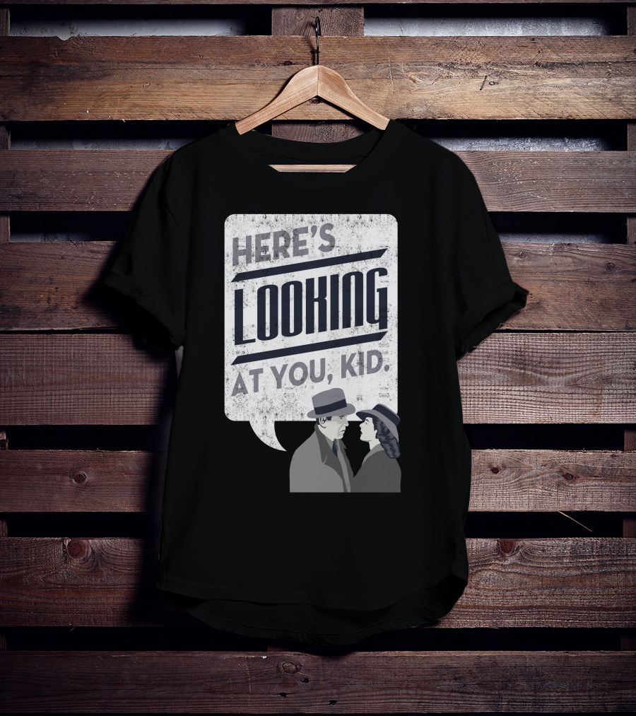 Here's Looking At You Kid Casablanca Iconic Movie Quote With Classic Film Characters T-Shirt