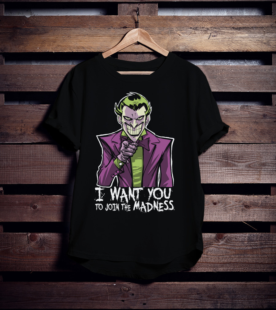 I Want You To Join The Madness Joker T-Shirt