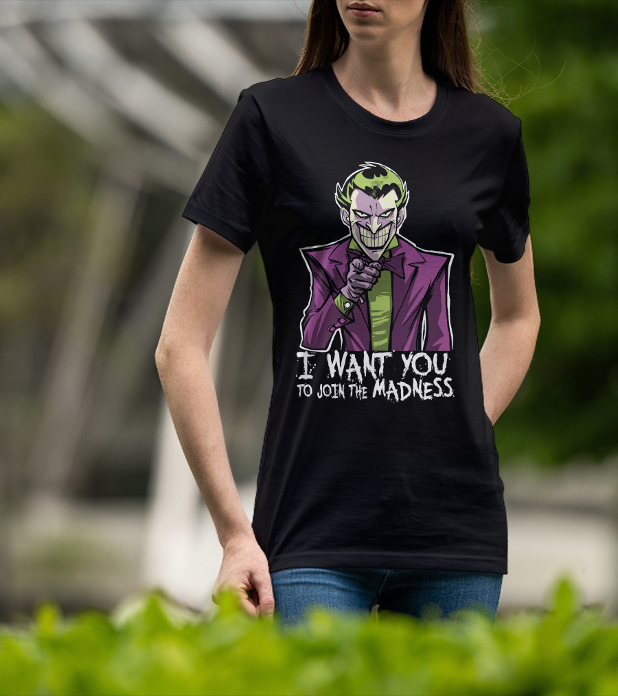 I Want You To Join The Madness Joker T-Shirt