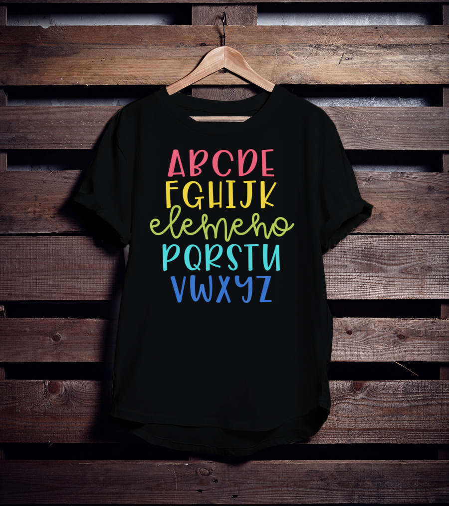 Bright And Cheerful Alphabet Elemeno For Cute Teacher Classroom Decor T-Shirt