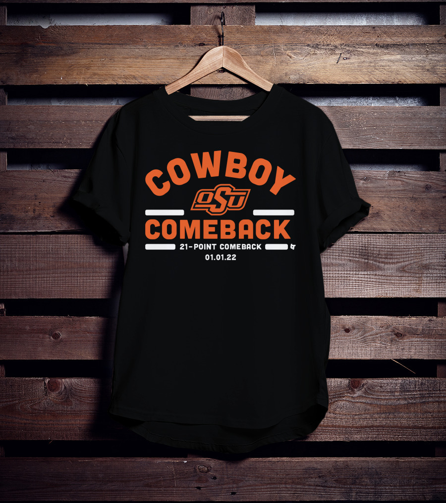 Oklahoma State Cowboy Comeback OSU 21-Point Comeback 01.01.22 T-Shirt