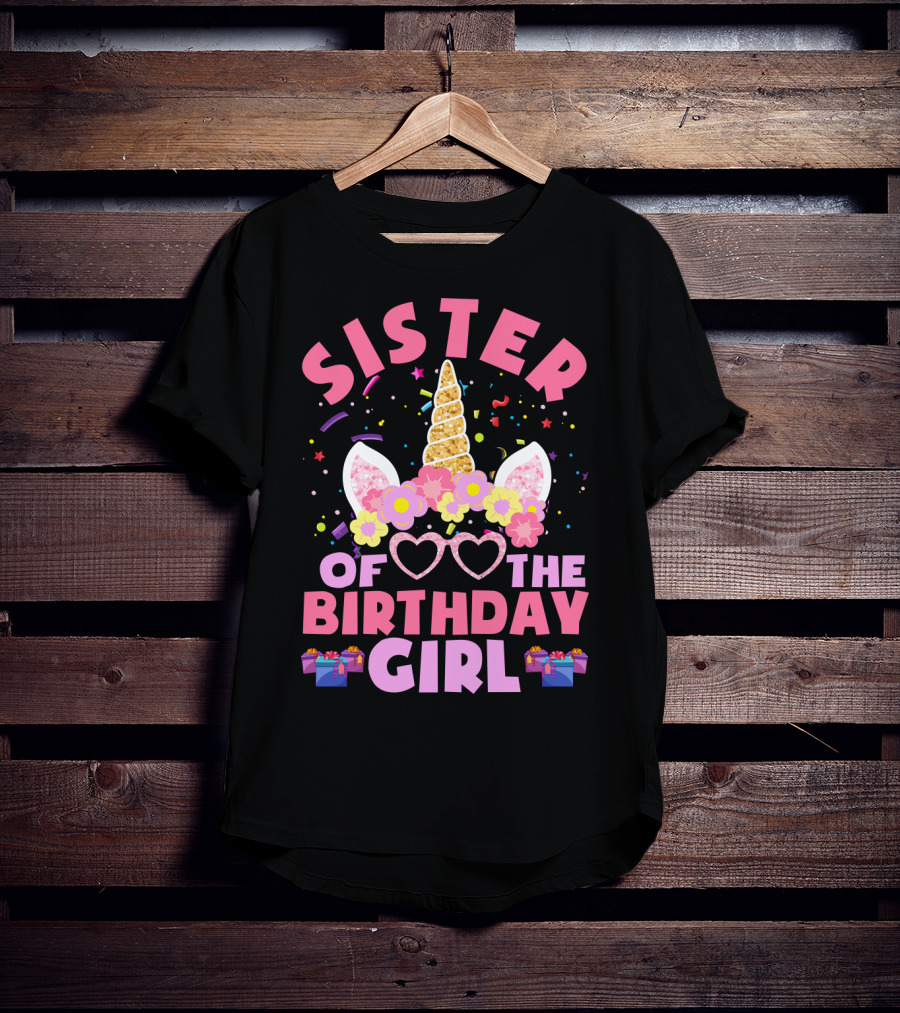 Sister Of The Birthday Girl Unicorn With Flowers And Confetti T-Shirt