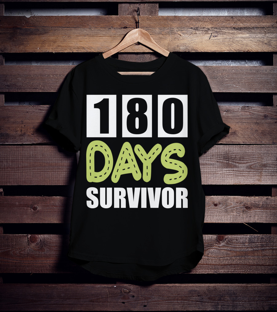 180 Days School Survivor For Teachers And Students T-Shirt