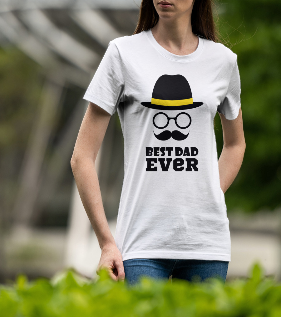 Best Dad Ever Hat Glasses Moustache T-Shirt