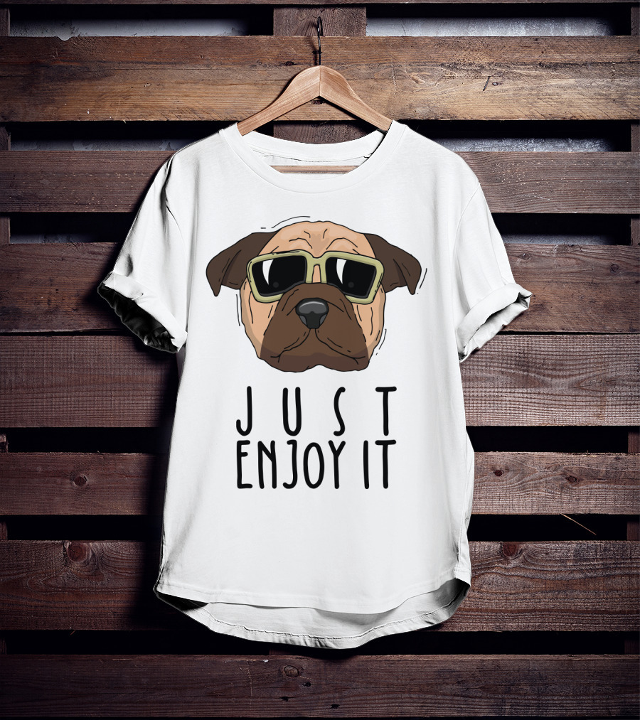 Funny Dog In Sunglasses Just Enjoy It T-Shirt