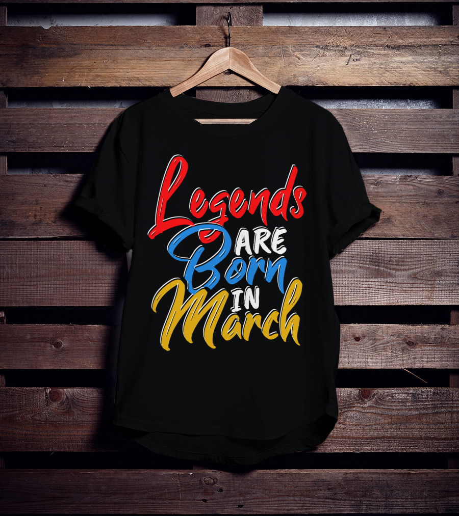 Legends Are Born In March Red Blue Yellow T-Shirt