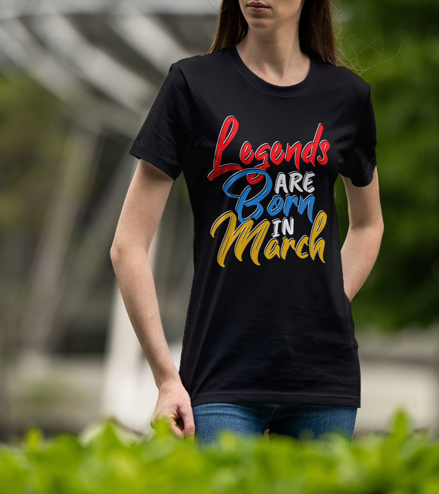 Legends Are Born In March Red Blue Yellow T-Shirt