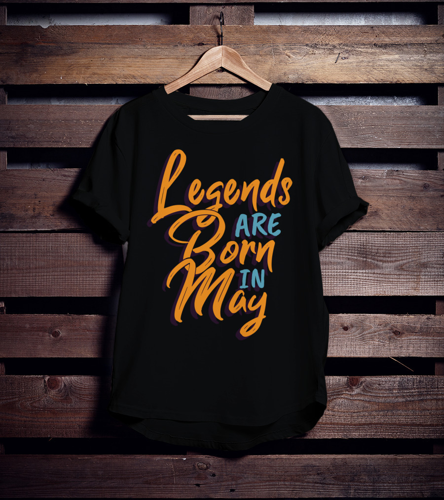 Legends Are Born In May Bold Colorful Script T-Shirt