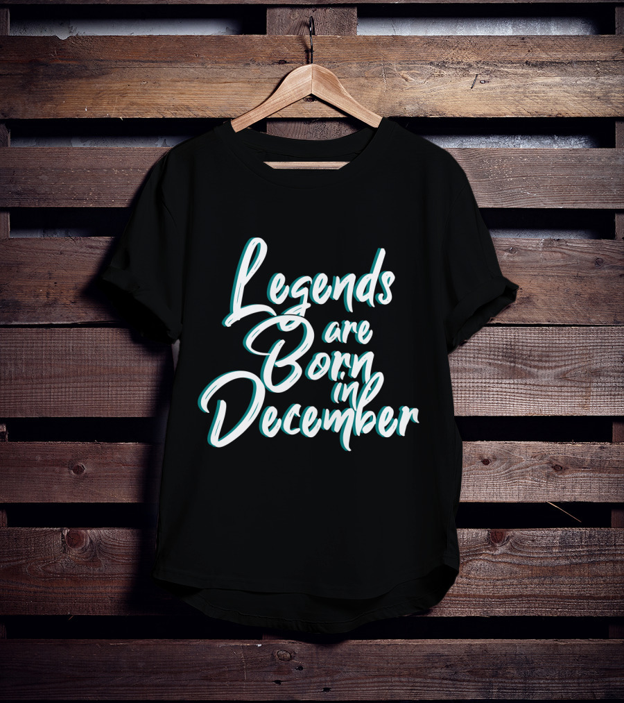 Legends Are Born In December Stylish Calligraphy T-Shirt