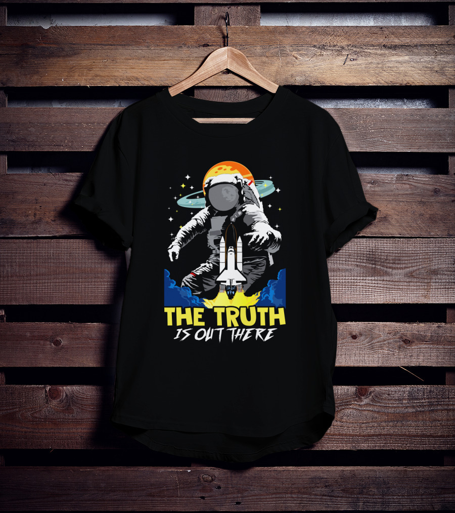 The Truth Is Out There Astronaut Space Shuttle Moon Planets And Stars T-Shirt