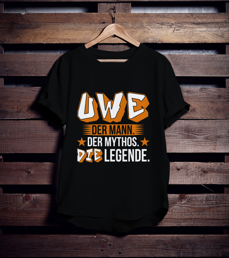 Uwe Der Mann Der Mythos Die Legende Star T-Shirt