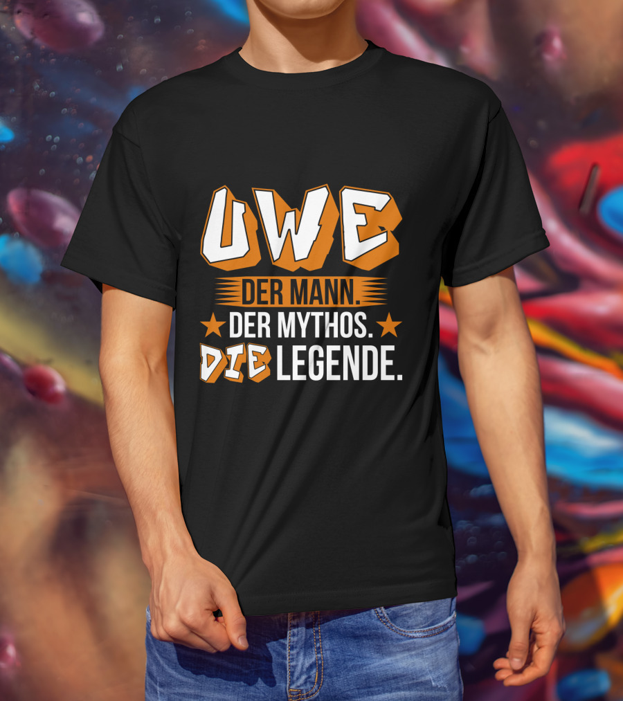 Uwe Der Mann Der Mythos Die Legende Star T-Shirt