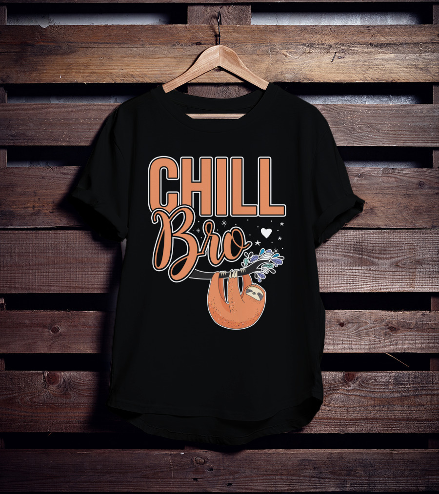 CHILL BRO Sloth Hanging With Heart And Stars T-Shirt