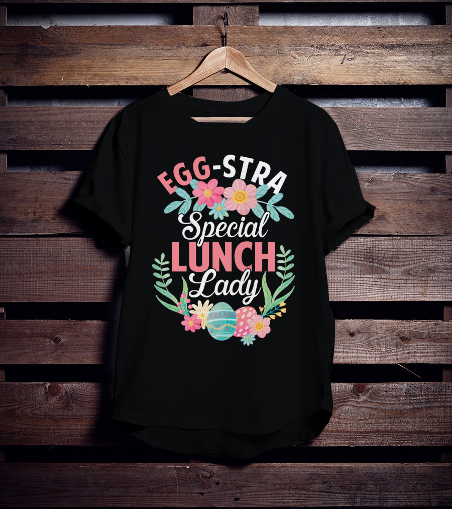 EGG-STRA Special Lunch Lady With Floral Easter Eggs T-Shirt