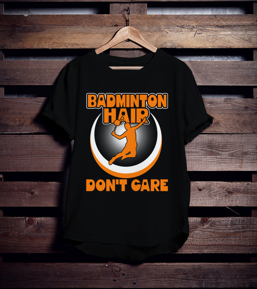 BADMINTON HAIR DON'T CARE Badminton Player Jumping With Shuttlecock T-Shirt