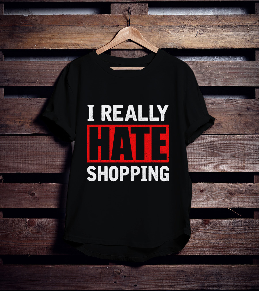 I Really Hate Shopping Text Bold Red And White Block T-Shirt