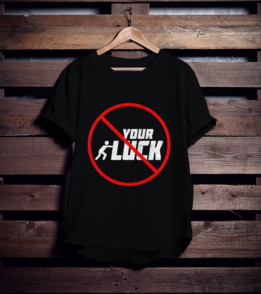 Humor Warning Do Not Push Your Luck Circular Red Ban T-Shirt