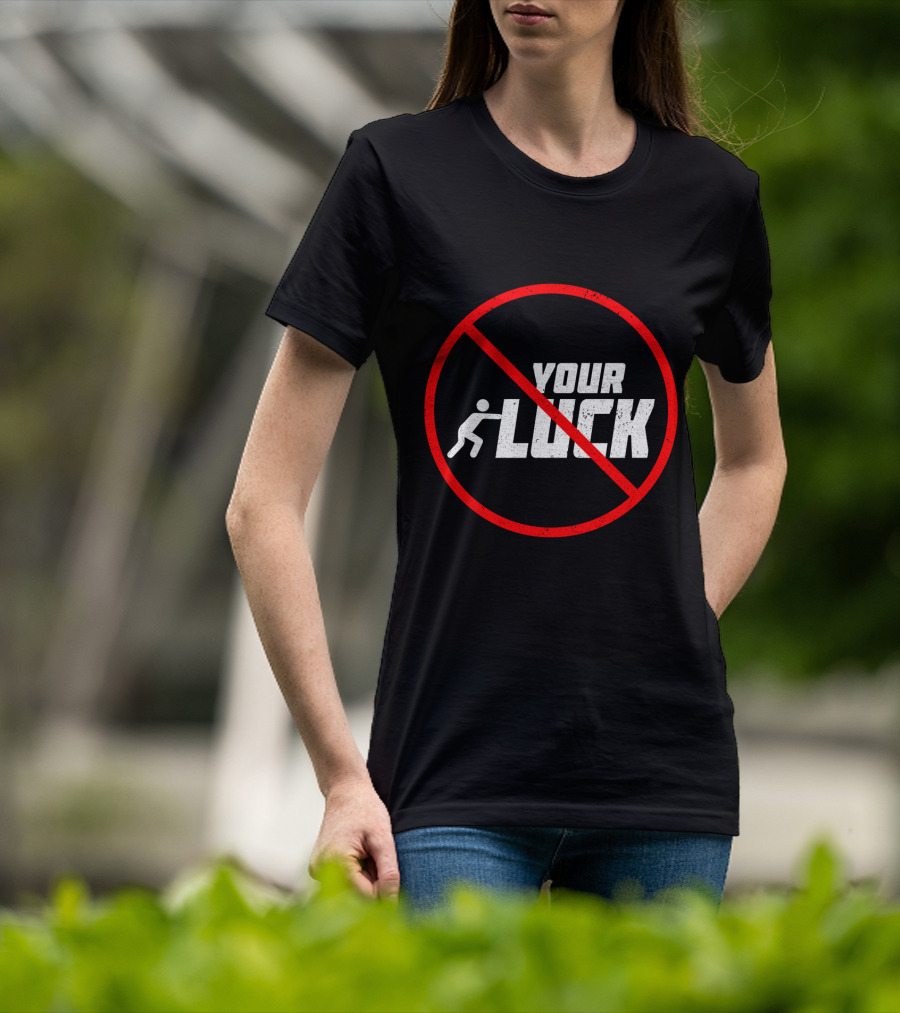 Humor Warning Do Not Push Your Luck Circular Red Ban T-Shirt