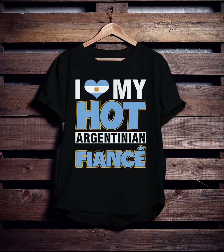 I Love My Hot Argentinian Fiancé Heart Flag T-Shirt