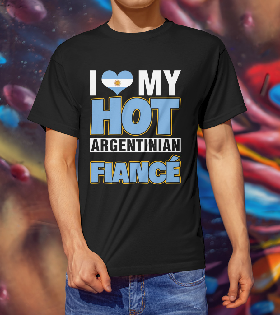 I Love My Hot Argentinian Fiancé Heart Flag T-Shirt