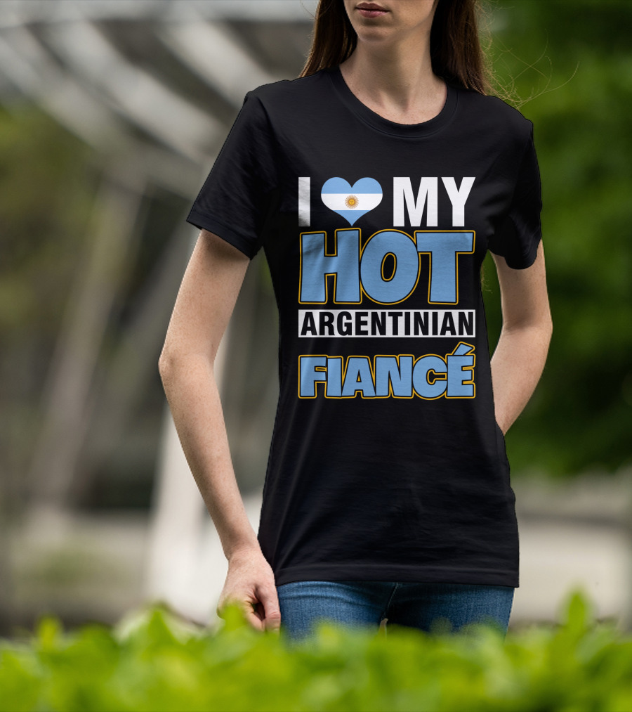 I Love My Hot Argentinian Fiancé Heart Flag T-Shirt