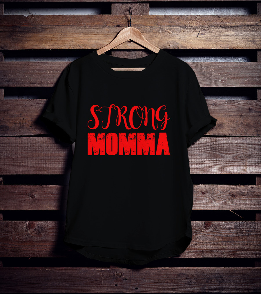 STRONG MOMMA T-Shirt