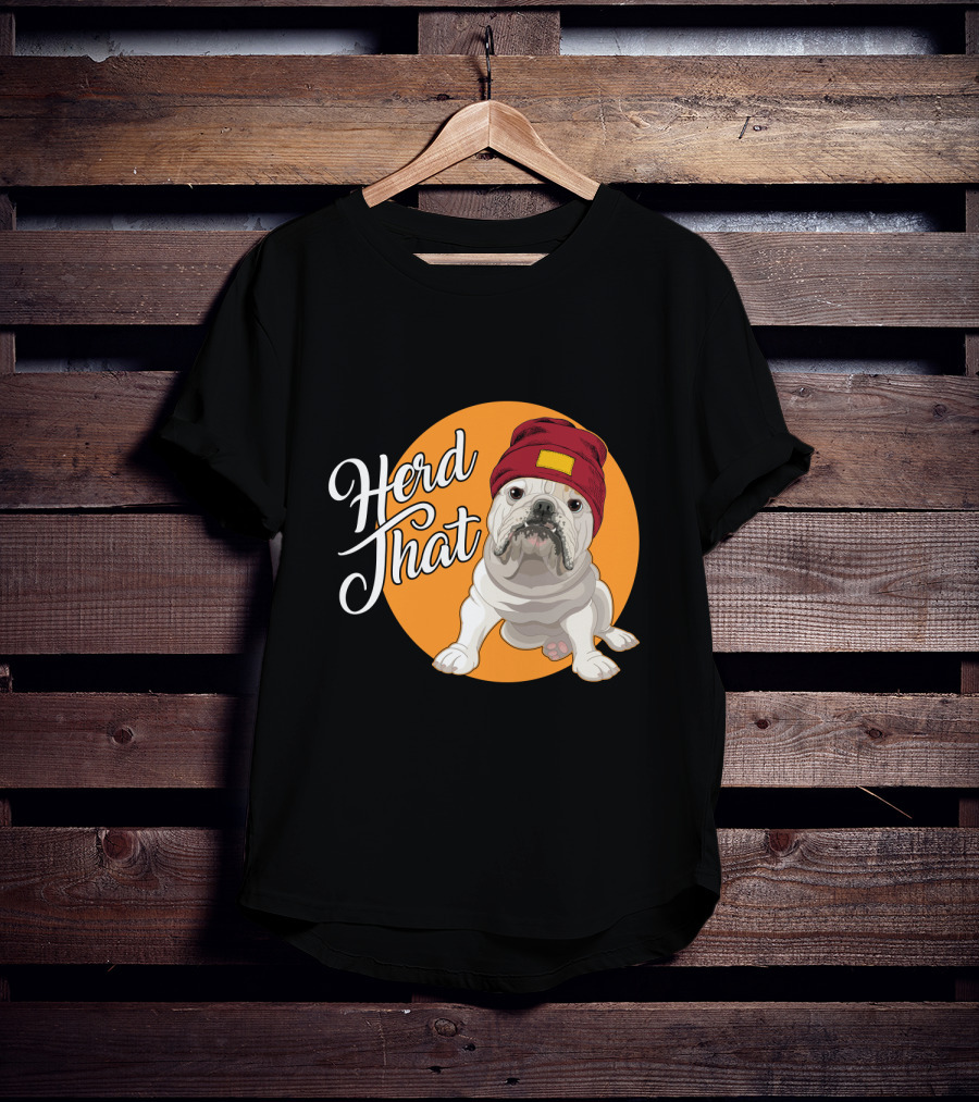 Herd That Bulldog Animal Lover Dog Beanie Hat Funny T-Shirt