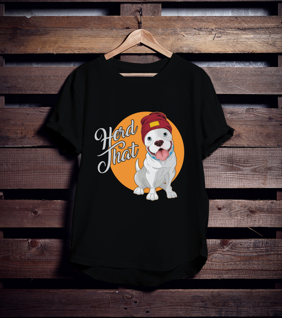 Herd That Funny Pitbull Animal Lover Dog Beanie T-Shirt