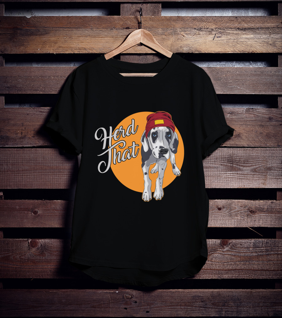 Herd That Funny Great Dane Animal Lover Dog T-Shirt