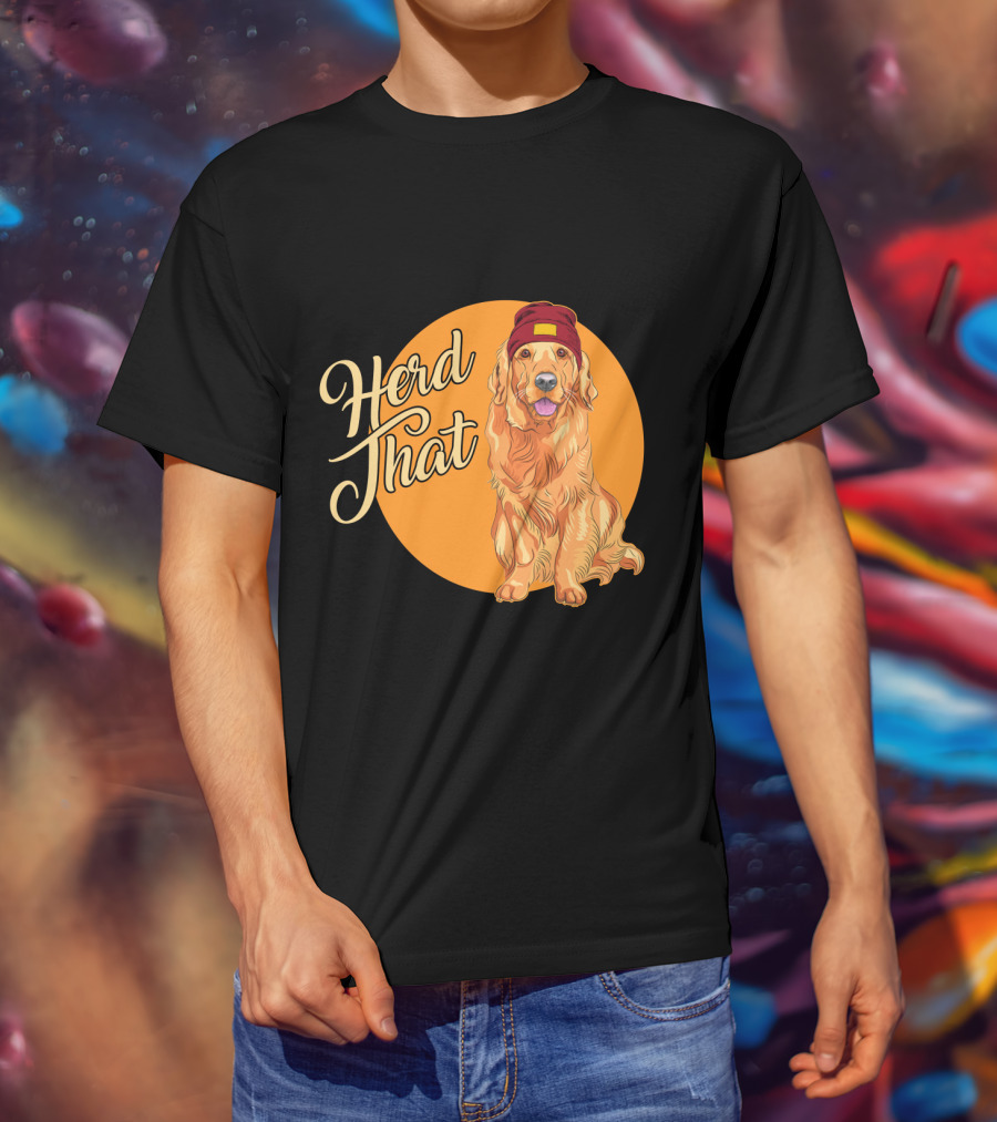 Herd That Funny Golden Retriever Animal Lover Dog T-Shirt