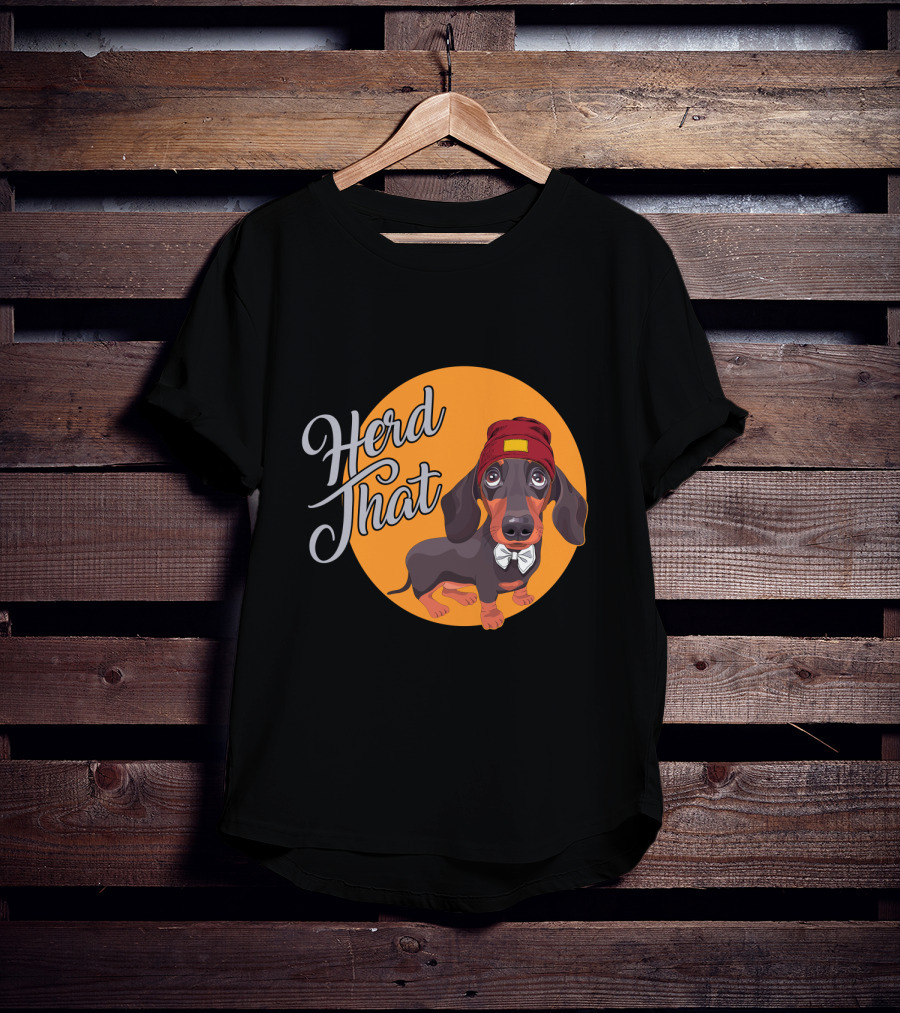 Herd That Funny Dachshund Dog Animal Lover T-Shirt