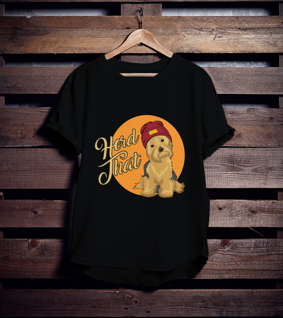 Herd That Yorkie Funny Animal Lover Dog T-Shirt