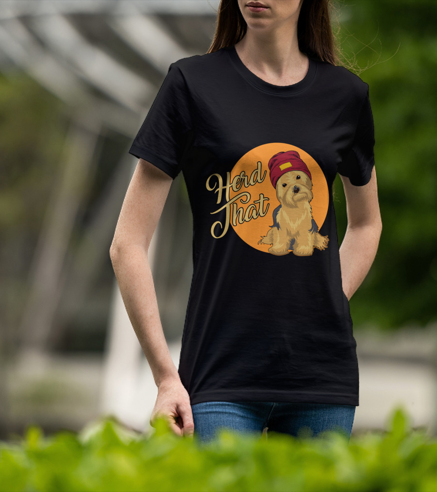 Herd That Yorkie Funny Animal Lover Dog T-Shirt