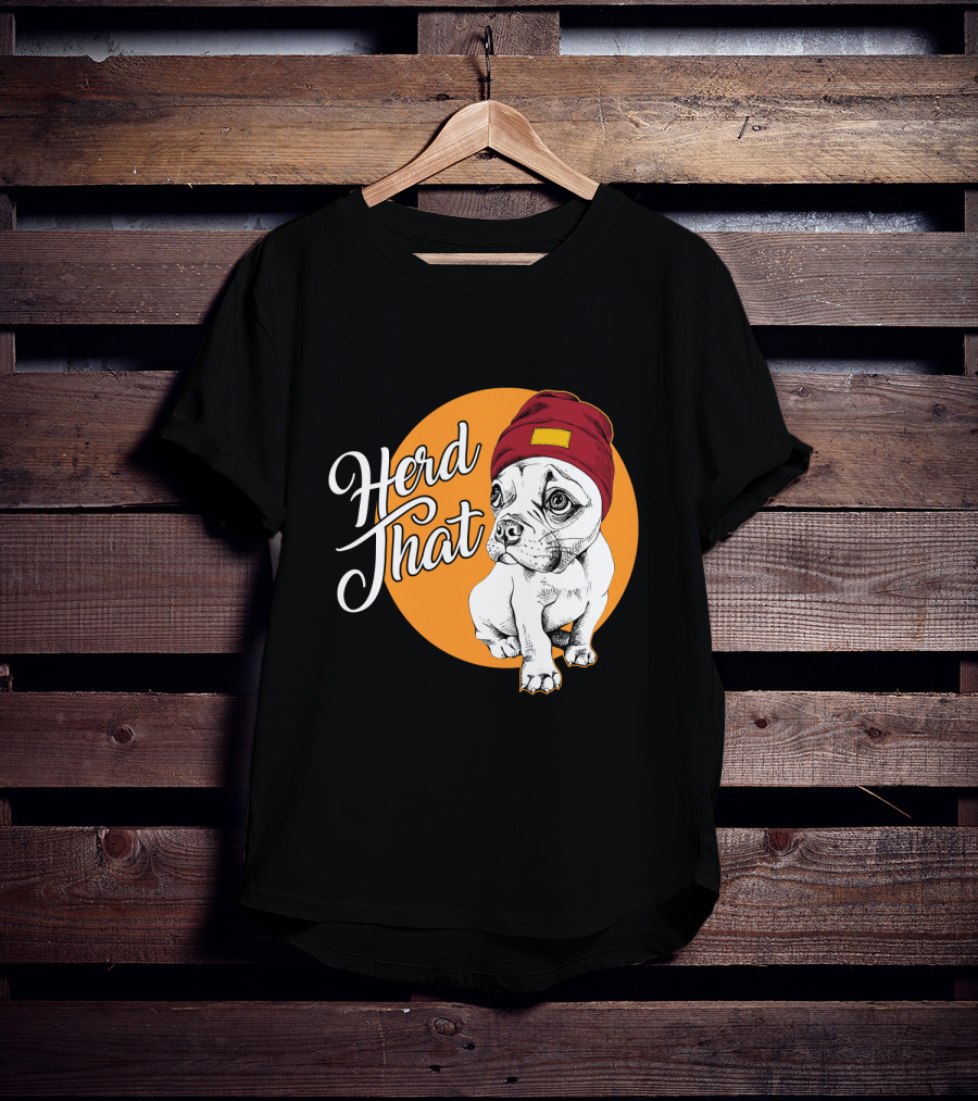 Herd That Funny French Bulldog Animal Lover Dog T-Shirt