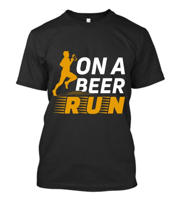 On A Beer Run T-Shirt