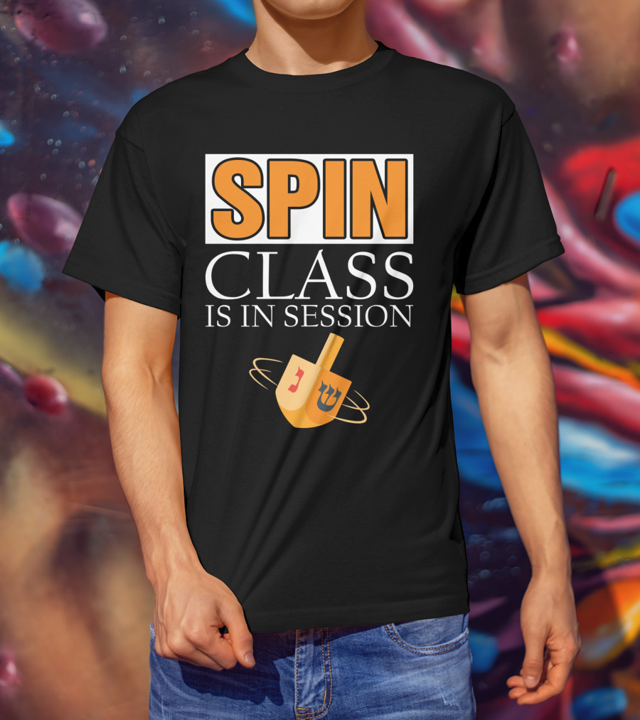 Spin Class Is In Session Dreidel Hanukkah T-Shirt